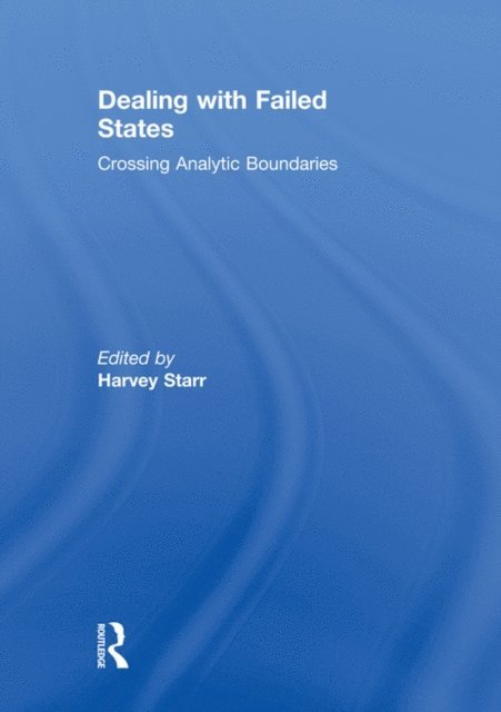 Harvey Starr - Dealing with Failed States, E-bok