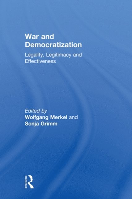 Sonja Grimm, Wolfgang Merkel - War and Democratization, E-bok