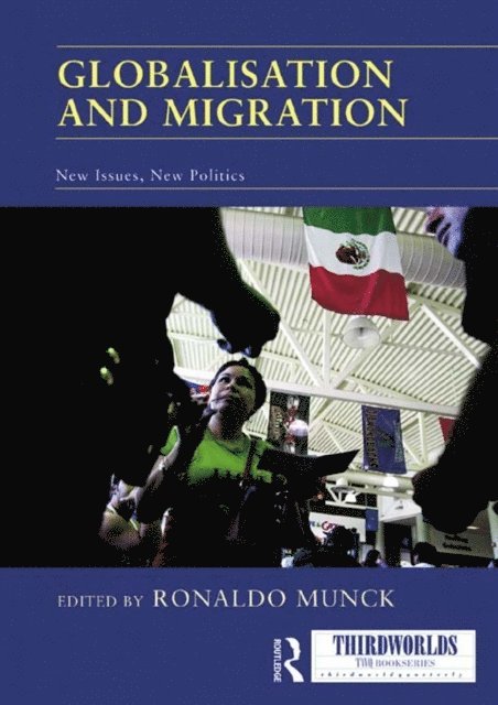 Ronaldo Munck - Globalisation and Migration, E-bok