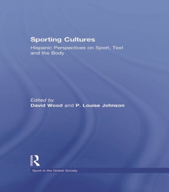 P. Louise Johnson, David Wood - Sporting Cultures, E-bok