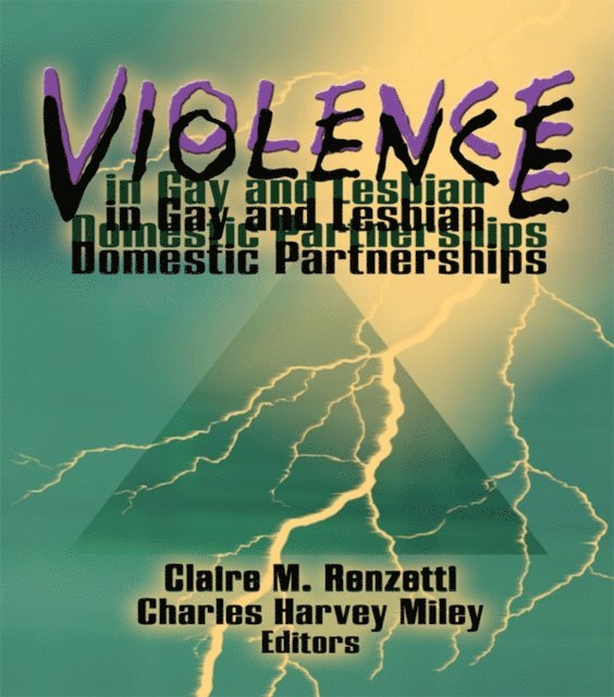 Charles H Miley, Claire M Renzetti - Violence in Gay and Lesbian Domestic Partnerships, E-bok