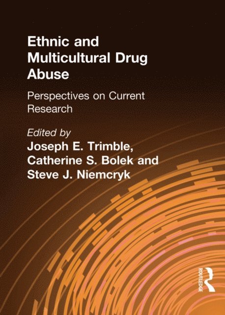 Joseph Trimble, William Liu - Ethnic and Multicultural Drug Abuse, E-bok
