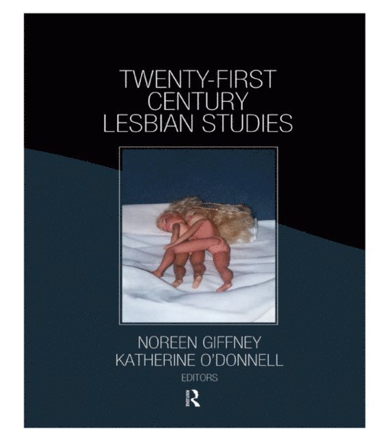 Noreen Giffney, Katherine O'Donnell - Twenty-First Century Lesbian Studies, E-bok