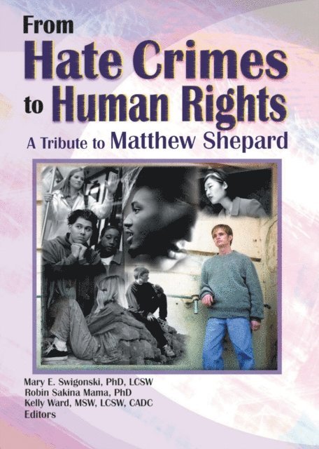 Attn:Matthew Shepard, Kelly Ward, Robin Mama, Mary E Swigonski - From Hate Crimes to Human Rights, E-bok