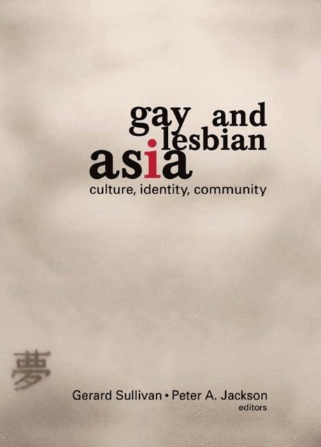 PETER A JACKSON, Gerard Sullivan - Gay and Lesbian Asia, E-bok