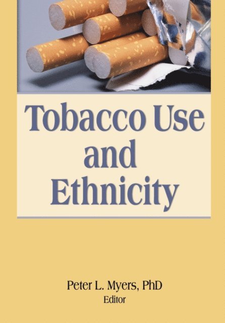 Peter Myers - Tobacco Use and Ethnicity, E-bok