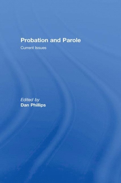 Dan Phillips - Probation and Parole, E-bok