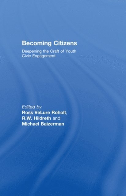 R. W. Hildreth, Michael Baizerman, Ross VeLure Roholt - Becoming Citizens, E-bok