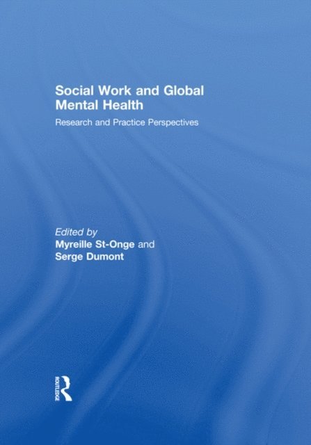 Myreille St-Onge, Serge Dumont - Social Work and Global Mental Health, E-bok