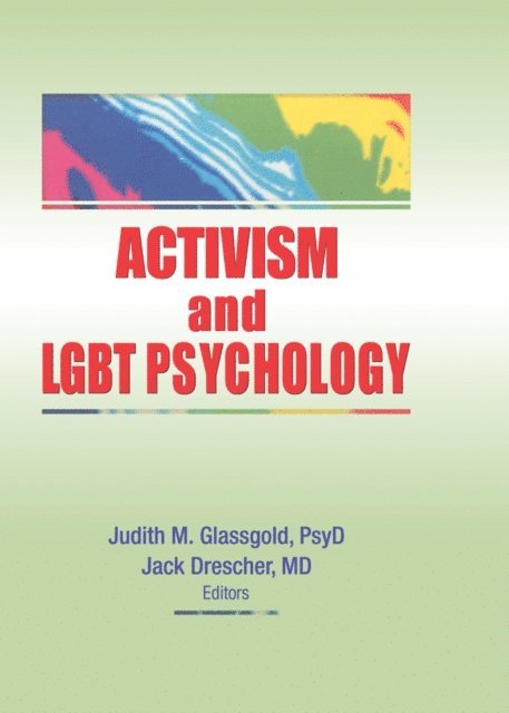 Jack Drescher, Judith M. Glassgold - Activism and LGBT Psychology, E-bok