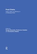 Food Chains: Quality, Safety and Efficiency in a Challenging World