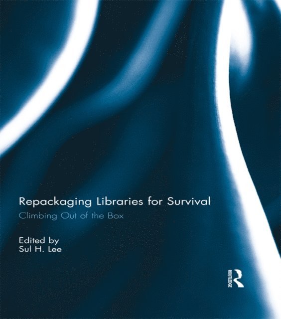Sul H. Lee - Repackaging Libraries for Survival, E-bok