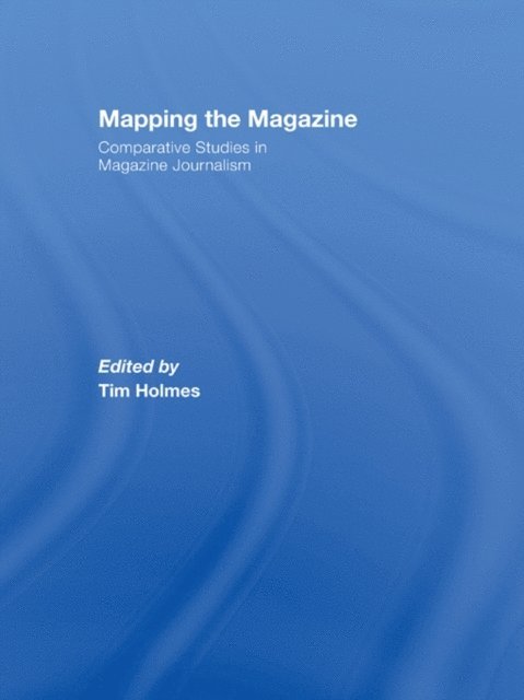 Tim Holmes - Mapping the Magazine, E-bok