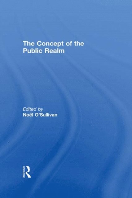Noel O'Sullivan - Concept of the Public Realm, E-bok