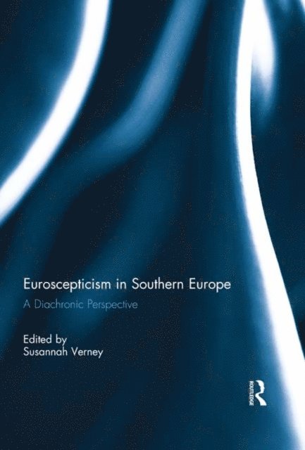 Susannah Verney - Euroscepticism in Southern Europe, E-bok