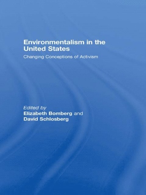 David Schlosberg, Elizabeth Bomberg - Environmentalism in the United States, E-bok