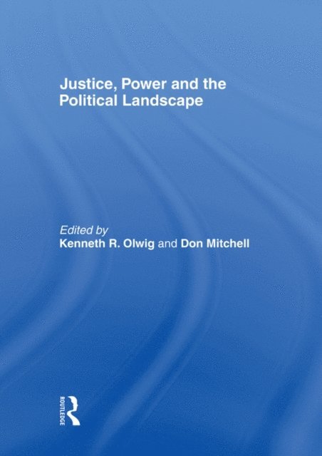 Donald Mitchell, Kenneth Olwig - Justice, Power and the Political Landscape, E-bok