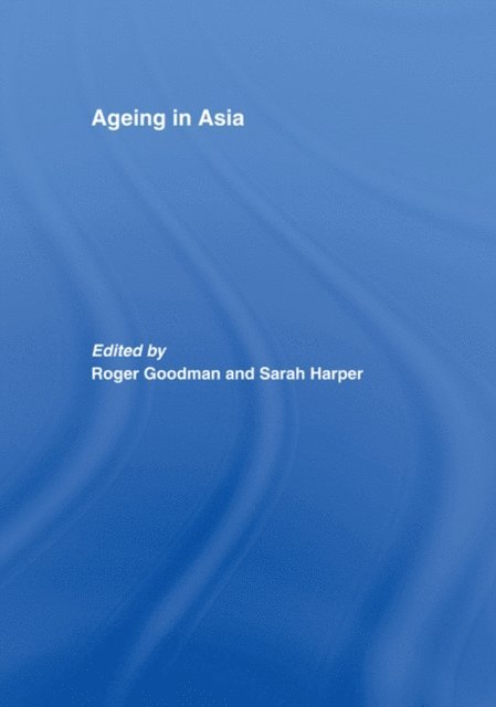 Sarah Harper, Roger Goodman - Ageing in Asia, E-bok