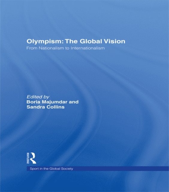 Sandra Collins, Boria Majumdar - Olympism: The Global Vision, E-bok