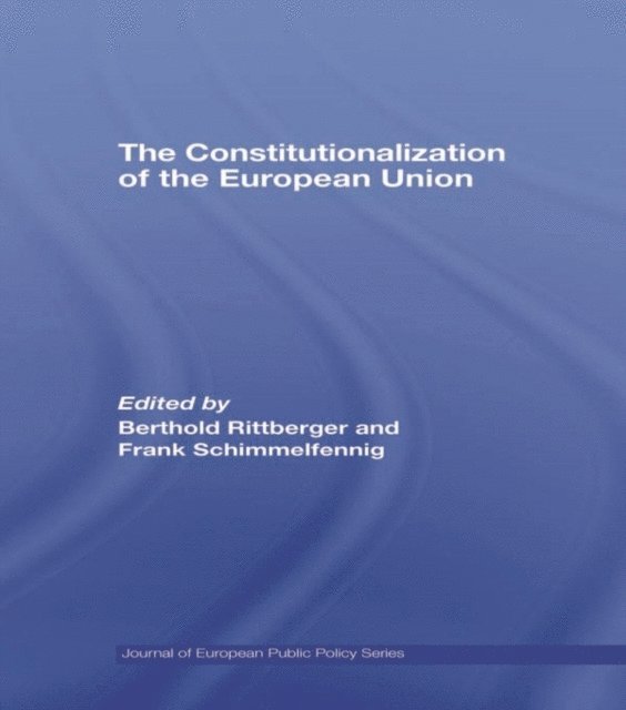 Frank Schimmelfennig, Berthold Rittberger - Constitutionalization of the European Union, E-bok