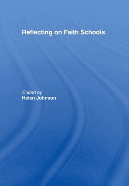 Helen Johnson - Reflecting on Faith Schools, E-bok