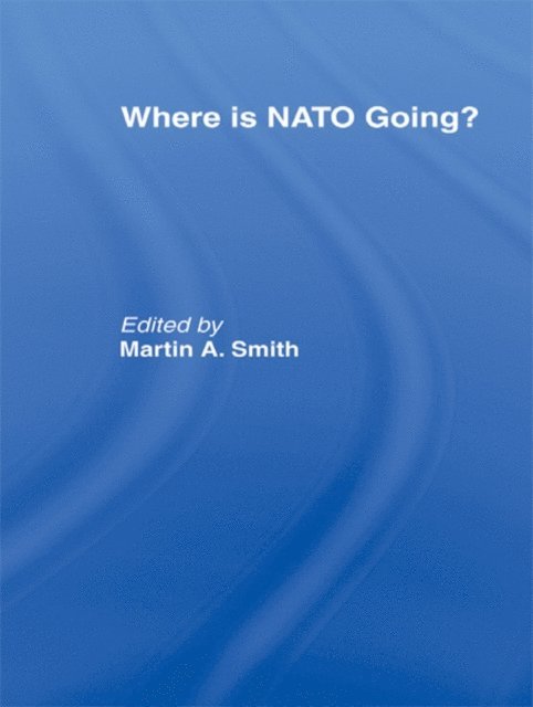 Martin Smith - Where is Nato Going?, E-bok