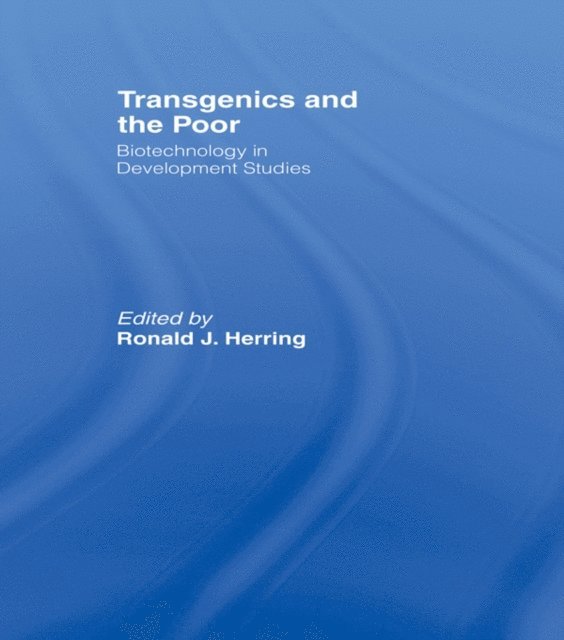 Ronald J. Herring - Transgenics and the Poor, E-bok