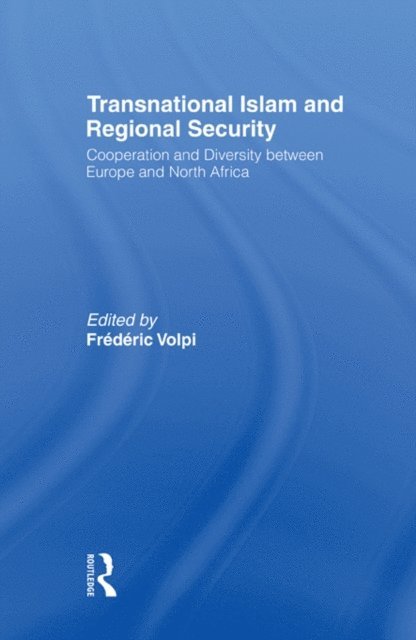 Frederic Volpi - Transnational Islam and Regional Security, E-bok