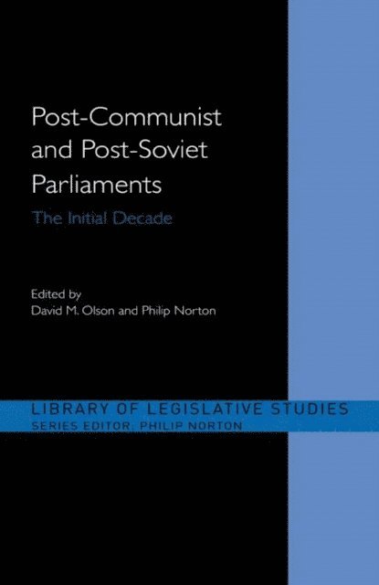 David M. Olson, Philip Norton - Post-Communist and Post-Soviet Parliaments, E-bok