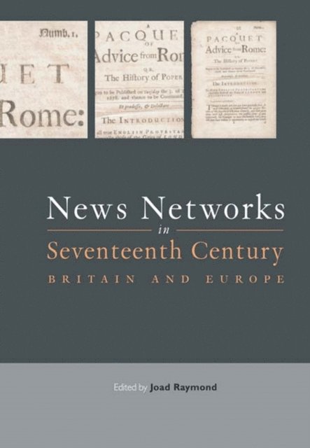 Joad Raymond - News Networks in Seventeenth Century Britain and Europe, E-bok