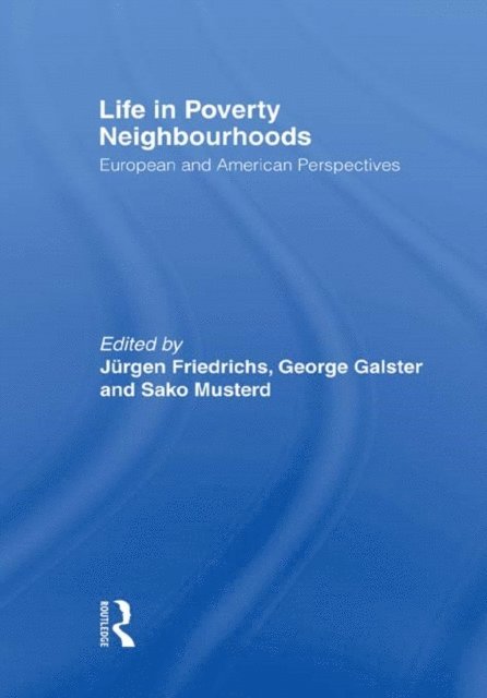 SAKO Musterd, George Galster, Jurgen Friedrichs - Life in Poverty Neighbourhoods, E-bok