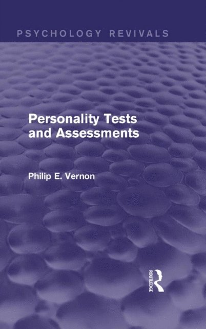 Philip E. Vernon - Personality Tests and Assessments (Psychology Revivals), E-bok