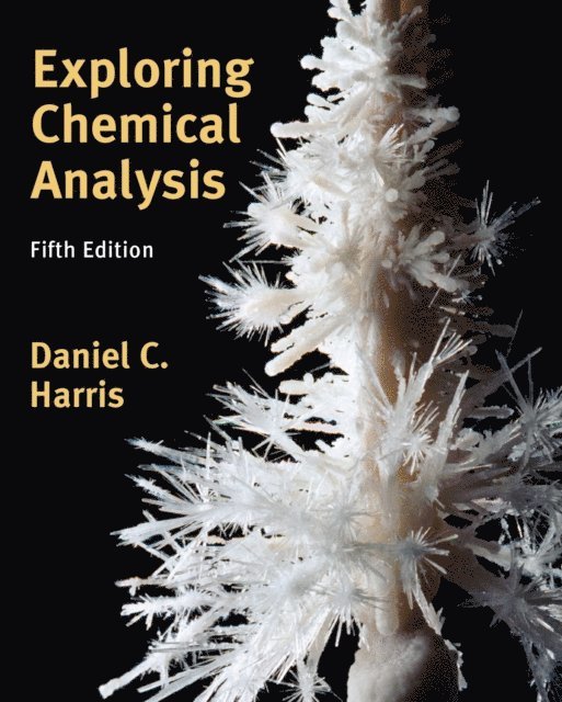 Daniel C. Harris - Exploring Chemical Analysis, E-bok