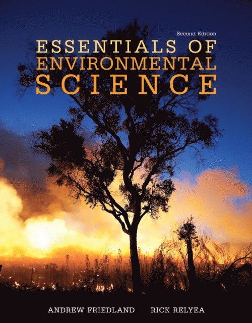 David Courard-Hauri, Rick Relyea, Andrew Friedland - Essentials of Environmental Science, E-bok