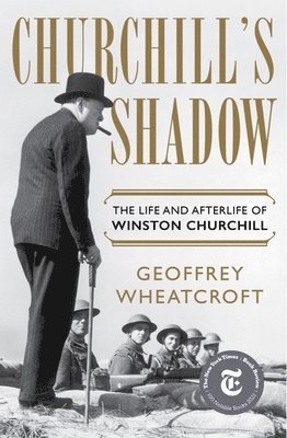 Geoffrey Wheatcroft - Churchill's Shadow, Inbunden. Tillgänglighet: Tillfälligt slut