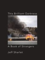 Jeff Sharlet - This Brilliant Darkness, Inbunden. Tillgänglighet: Tillfälligt slut