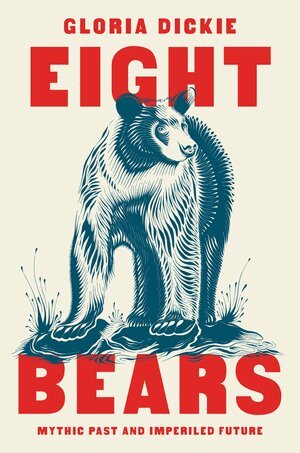 Gloria Dickie - Eight Bears, Inbunden. Tillgänglighet: Lägg i varukorg