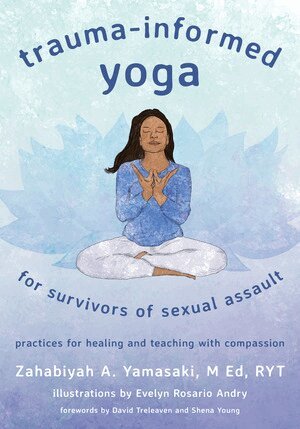 Zahabiyah A. Yamasaki - Trauma-Informed Yoga for Survivors of Sexual Assault, Häftad. Tillgänglighet: Lägg i varukorg