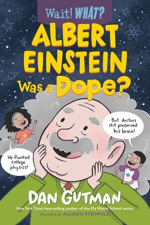 Dan Gutman - Albert Einstein Was a Dope?, Häftad