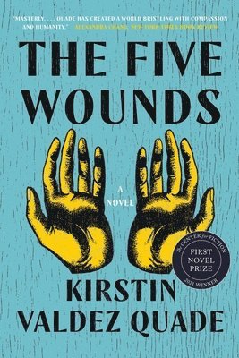 Kirstin Valdez Quade - Five Wounds, Häftad