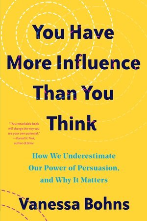 Vanessa Bohns - You Have More Influence Than You Think, Häftad