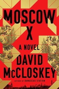 Moscow X - A Novel