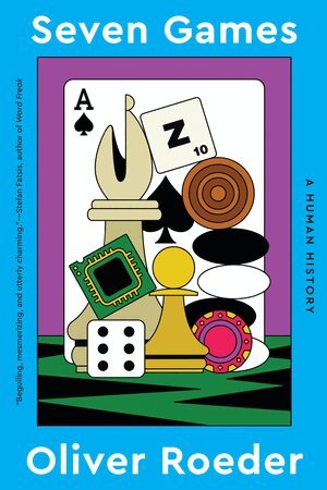 Oliver Roeder - Seven Games, Häftad