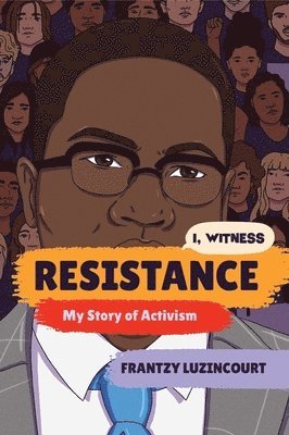 Frantzy Luzincourt, Zoe Rosenblum, Zainab Nasrati, Dave Eggers - Resistance, Häftad. Tillgänglighet: Lägg i varukorg