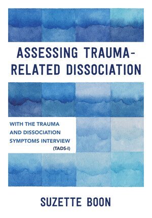 Assessing Trauma-Related Dissociation by Suzette Boon