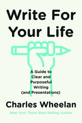 Charles Wheelan - Write for Your Life, Häftad. Tillgänglighet: Tillfälligt slut
