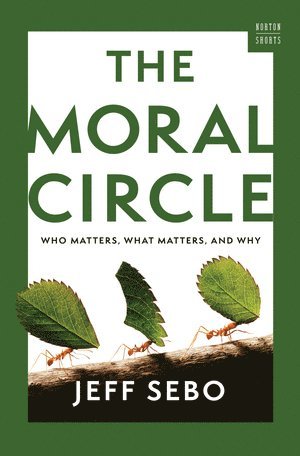 Moral Circle by Jeff Sebo, Jeff Sebo