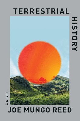 Joe Mungo Reed - Terrestrial History, Inbunden
