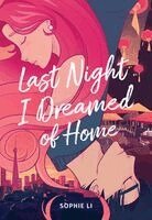 Sophie Li - Last Night I Dreamed of Home, Inbunden. Tillgänglighet: Kommande