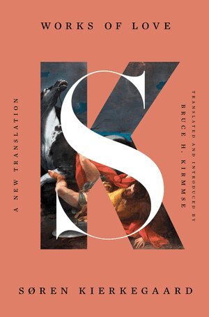 Søren Kierkegaard - Works of Love, Inbunden